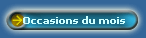 Occasions du mois